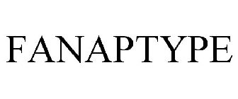 FANAPTYPE