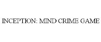 INCEPTION: MIND CRIME GAME