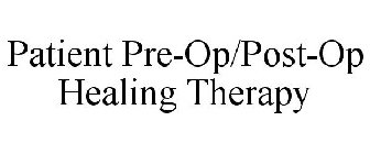 PATIENT PRE-OP/POST-OP HEALING THERAPY