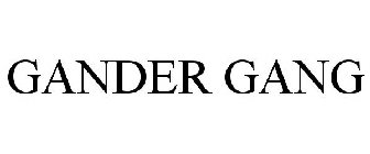 GANDER GANG