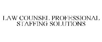 LAW COUNSEL PROFESSIONAL STAFFING SOLUTIONS