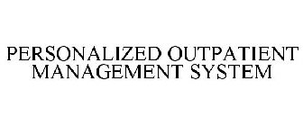 PERSONALIZED OUTPATIENT MANAGEMENT SYSTEM