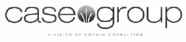 CASE GROUP DIVISION OF CRONIN CONSULTING