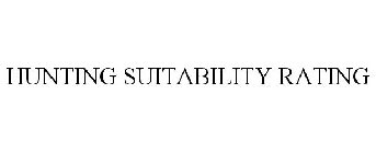 HUNTING SUITABILITY RATING