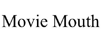 MOVIE MOUTH