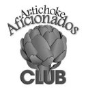 ARTICHOKE AFICIONADOS CLUB