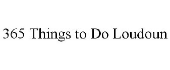 365 THINGS TO DO LOUDOUN