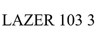 LAZER 103 3
