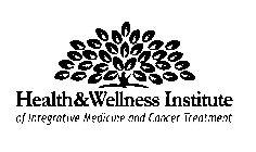 HEALTH&WELLNESS INSTITUTE OF INTEGRATIVE MEDICINE AND CANCER TREATMENT