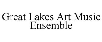 GREAT LAKES ART MUSIC ENSEMBLE