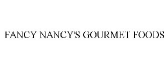 FANCY NANCY'S GOURMET FOODS