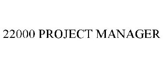 22000 PROJECT MANAGER