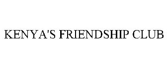 KENYA'S FRIENDSHIP CLUB