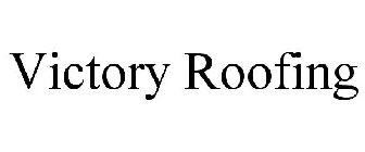 VICTORY ROOFING