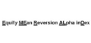 EQUITY MEAN REVERSION ALPHA INDEX