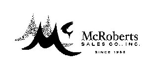 MM MCROBERTS SALES CO., INC. SINCE 1968