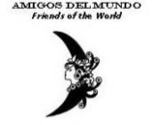 AMIGOS DEL MUNDO FRIENDS OF THE WORLD