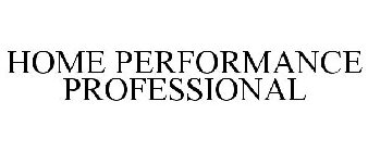 HOME PERFORMANCE PROFESSIONAL