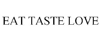 EAT TASTE LOVE