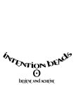 INTENTION BEADS BELIEVE AND ACHIEVE