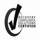 RECOVERY COMPLIANCE SOLUTIONS CERTIFIED