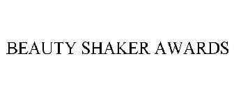 BEAUTY SHAKER AWARDS