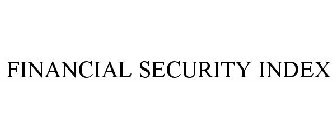 FINANCIAL SECURITY INDEX