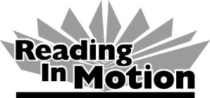 READING IN MOTION