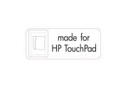 MADE FOR HP TOUCHPAD