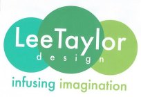 LEE TAYLOR DESIGN INFUSING IMAGINATION