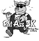 FAT ASS 5K & STREET PARTY FOR CHARITY