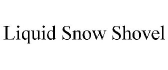 LIQUID SNOW SHOVEL
