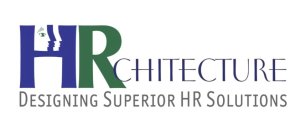 HRCHITECTURE DESIGNING SUPERIOR HR SOLUTIONS