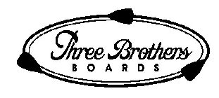 THREE BROTHERS BOARDS