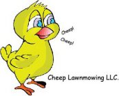 CHEEP! CHEEP! CHEEP LAWNMOWING LLC.