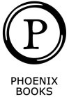 P PHOENIX BOOKS