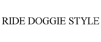 RIDE DOGGIE STYLE