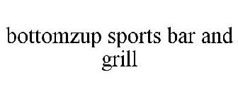 BOTTOMZUP SPORTS BAR AND GRILL