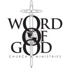 WORD OF GOD CHURCH & MINISTRIES