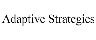 ADAPTIVE STRATEGIES