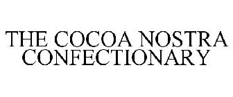 THE COCOA NOSTRA CONFECTIONARY