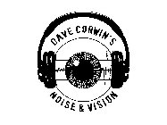 DAVE CORWIN'S NOISE & VISION