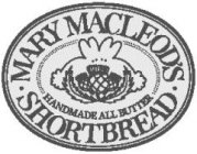 MARY MACLEOD'S SHORTBREAD HANDMADE ALL BUTTER