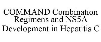 COMMAND COMBINATION REGIMENS AND NS5A DEVELOPMENT IN HEPATITIS C