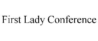 FIRST LADY CONFERENCE