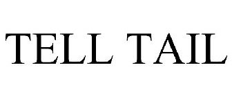 TELL TAIL