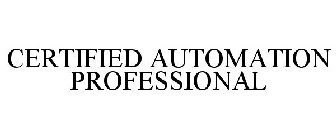 CERTIFIED AUTOMATION PROFESSIONAL