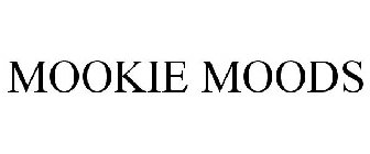 MOOKIE MOODS