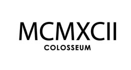 MCMXCII COLOSSEUM