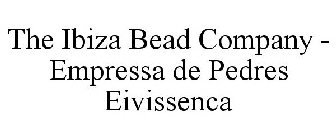 THE IBIZA BEAD COMPANY - EMPRESSA DE PEDRES EIVISSENCA